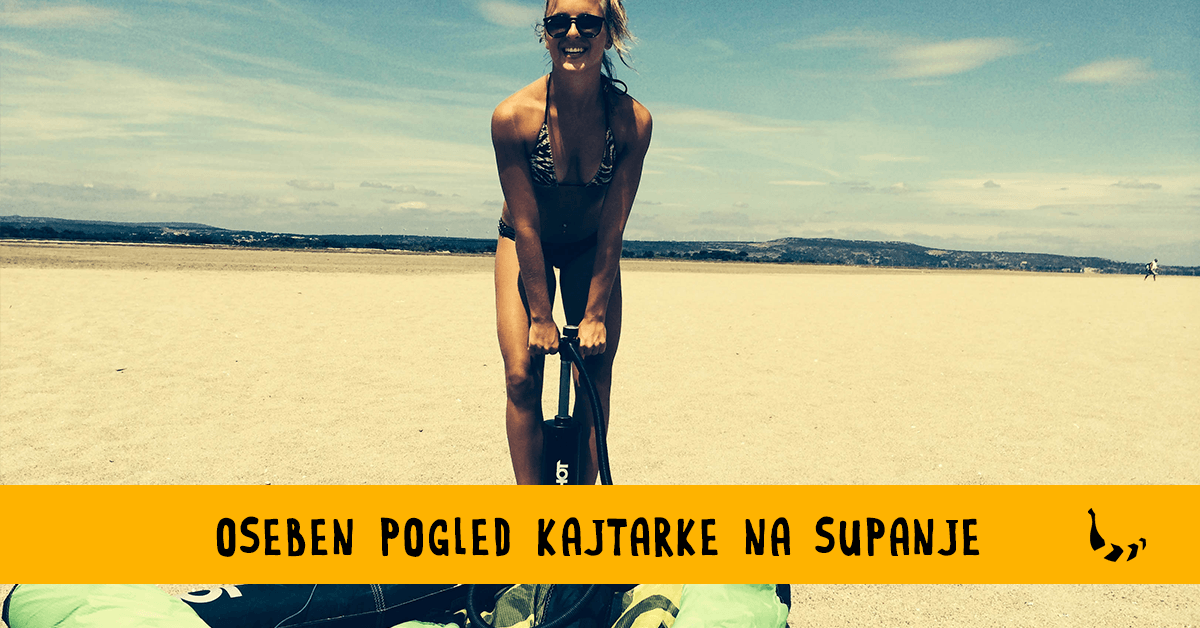 Kajtarka o supanju_včasih sem se supanju smejala, danes imam sup tudi sama