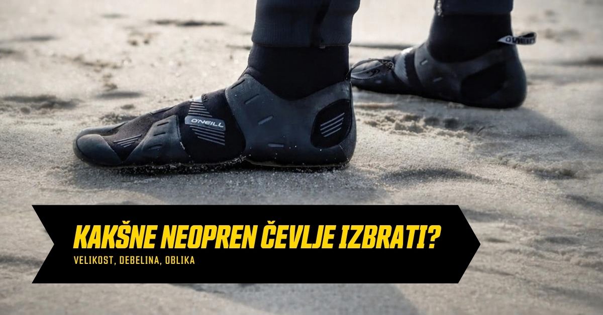 Kako izbrati neoprenske čevlje: velikost, debelina, oblika