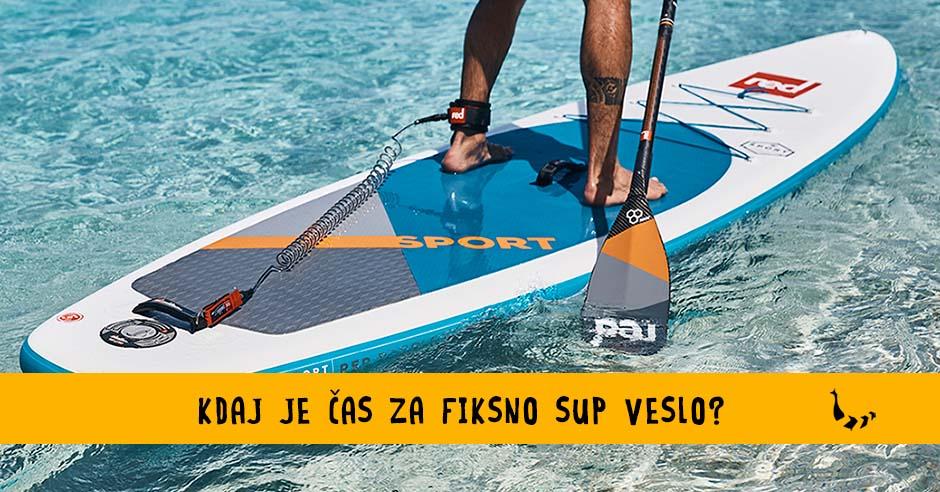 Kdaj je cas za fiksno sup veslo