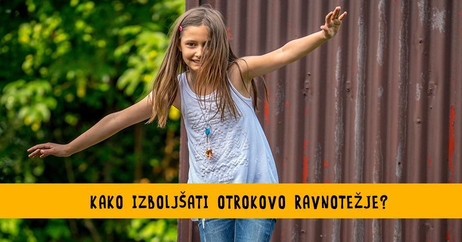 Zakaj je razvijanje ravnotežja za otroka tako pomembno? - Bananaway