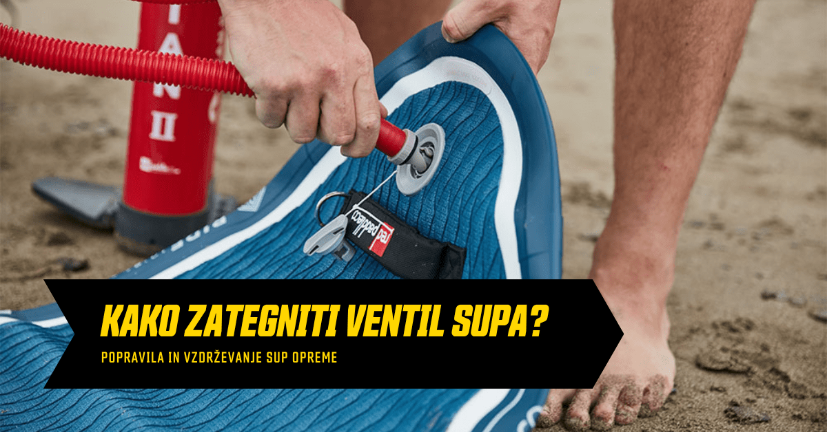 Moj sup spušča pri ventilu! Kako zategniti ventil supa? - Bananaway