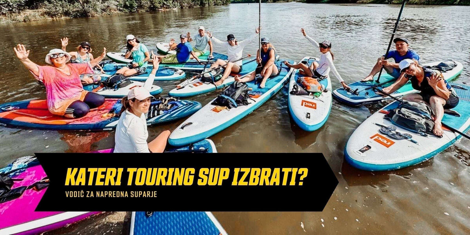 Kateri touring sup izbrati? Vodič za napredne suparje 2026