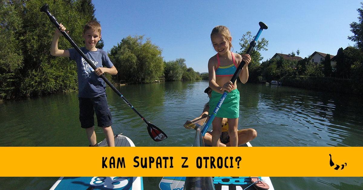 Najboljše sup lokacije za supanje z otroci po Sloveniji - Bananaway