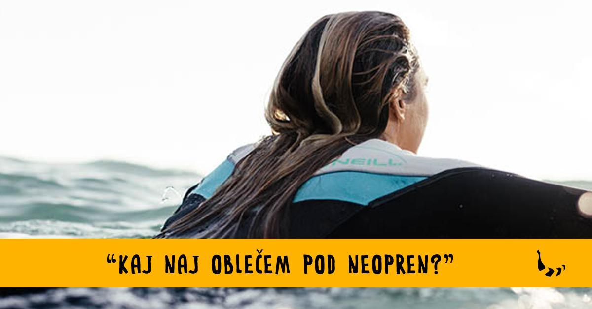 Kaj naj oblečem pod neopren?