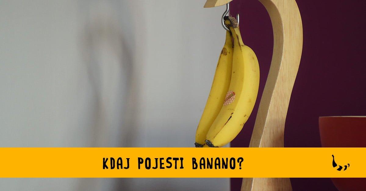 kdaj pojesti banano